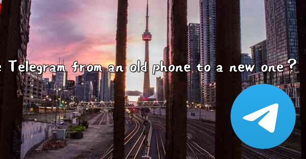 How to migrate Telegram from an old phone to a new one？