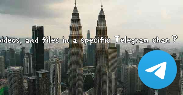 How to view only images, videos, and files in a specific Tel