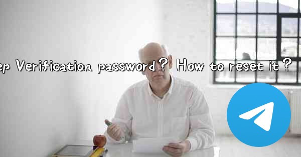 <b>What to do if I forget my Telegram Two-Step Verification pas</b>