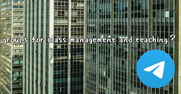How can teachers use Telegram groups for class management an
