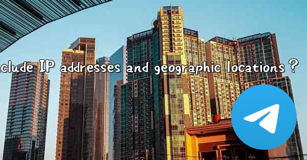 <b>Does Telegram “Login Session“ information include IP address</b>