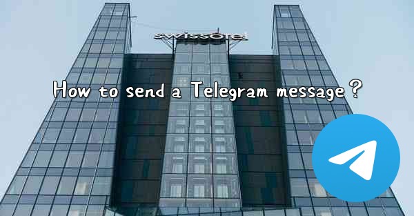 How to send a Telegram message？