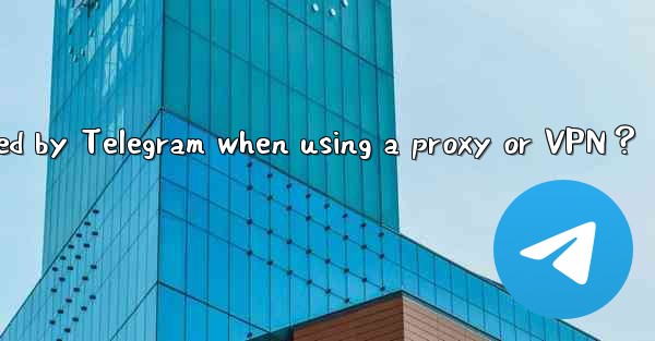 Will my IP address be logged by Telegram when using a proxy 