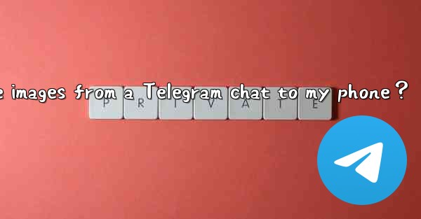 How to batch save multiple images from a Telegram chat to my