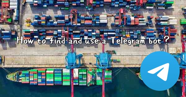 How to find and use a Telegram bot？