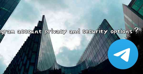 Where can I set Telegram account privacy and security option