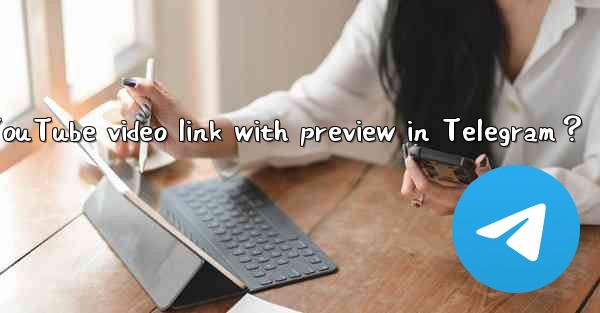 How to share a YouTube video link with preview in Telegram？