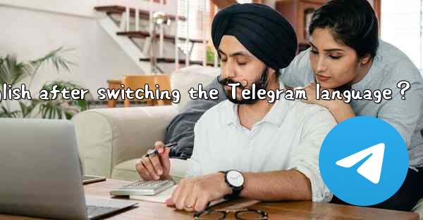 Why are some contents still in English after switching the T