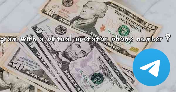 <b>Can I register for Telegram with a virtual operator phone nu</b>