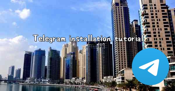 Telegram installation tutorial