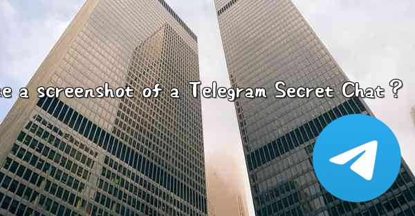 Will the other party be notified if I take a screenshot of a Telegram Secret Chat？